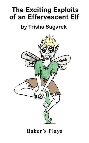 Exciting Exploits Of An Effervescent Elf, The