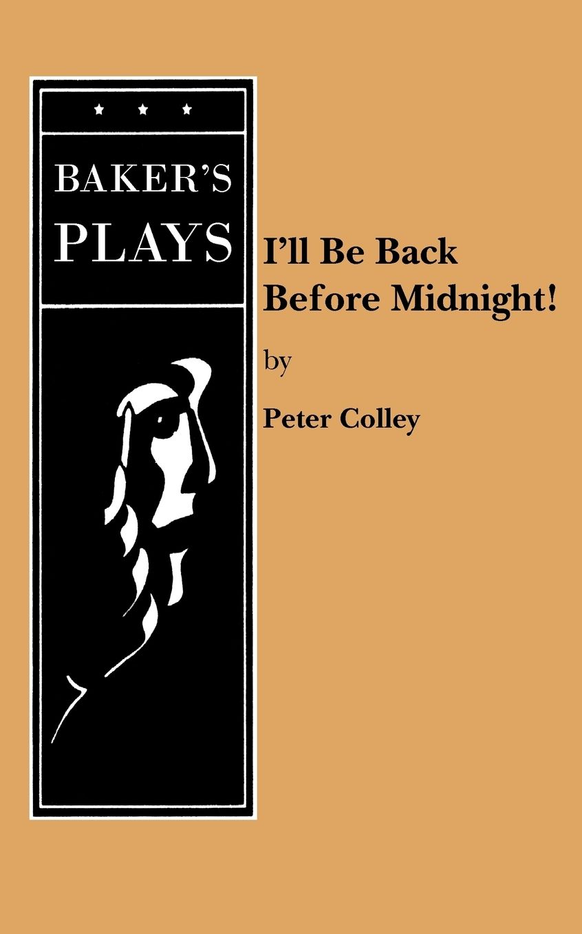 I'Ll Be Back Before Midnight!