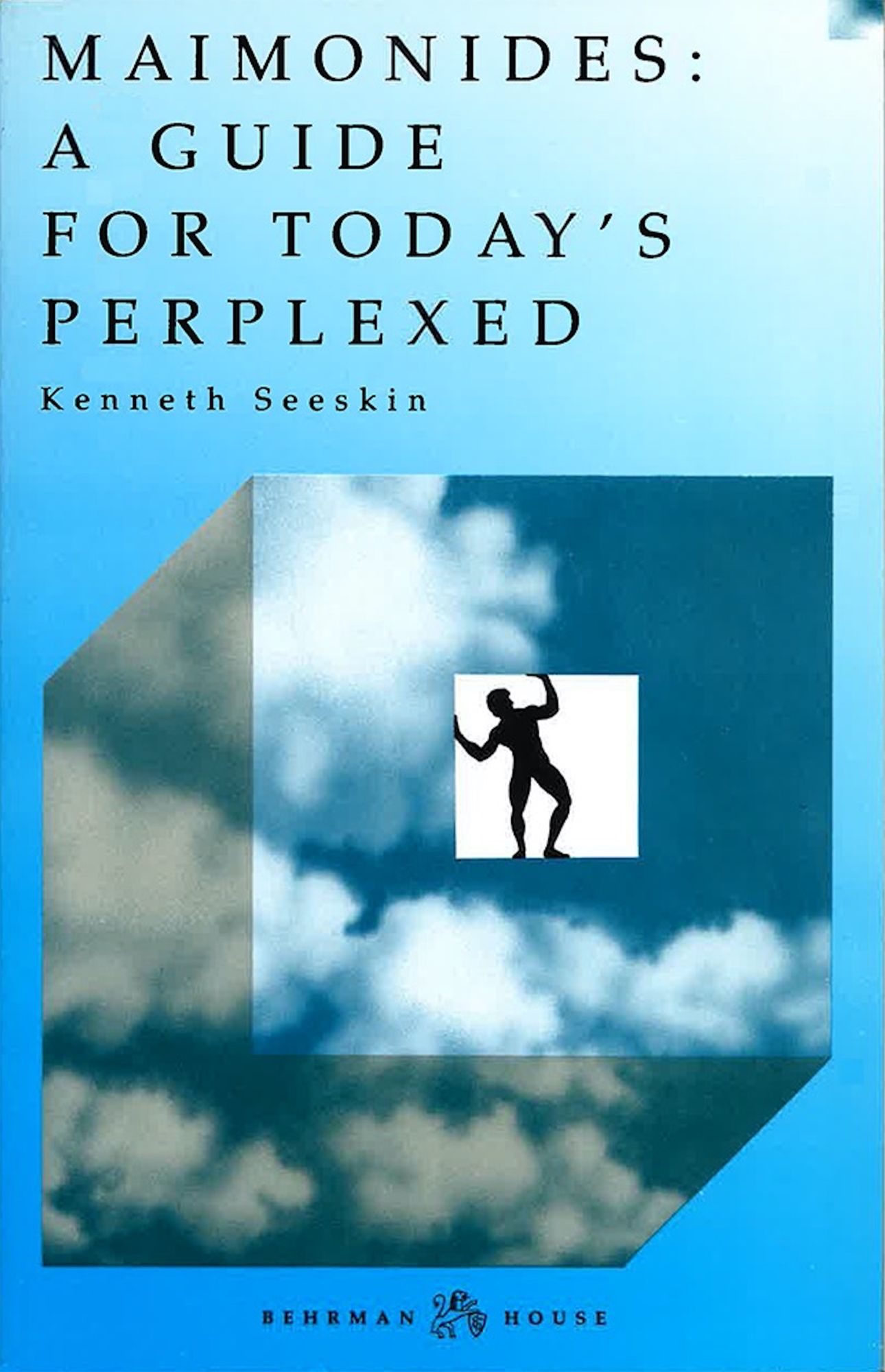 Maimonides: A Guide for Today's Perplexed