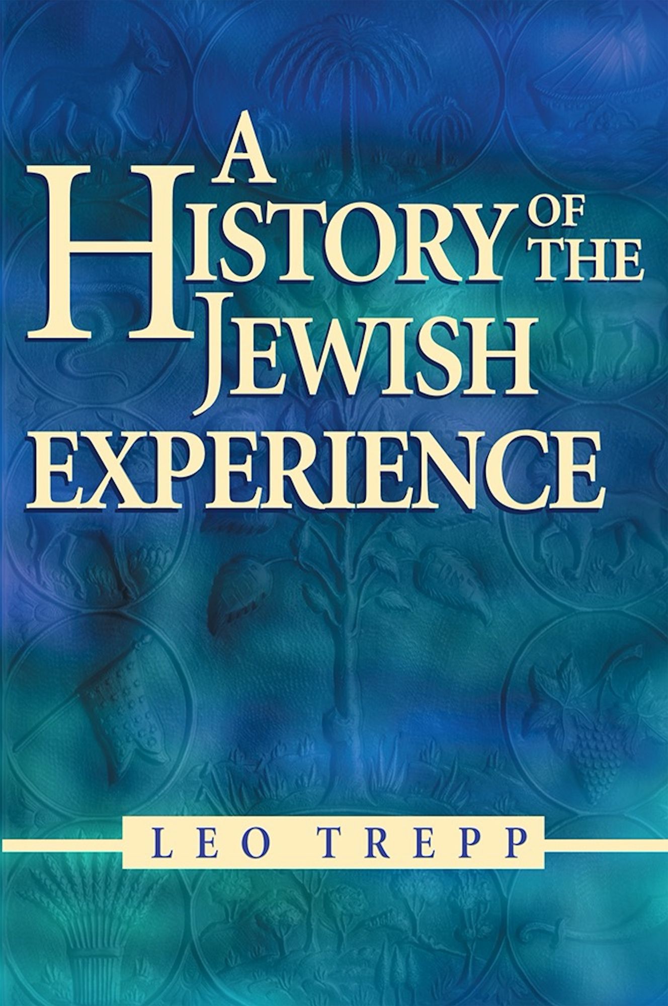 History of the Jewish Experience: Eternal Faith, Eternal People