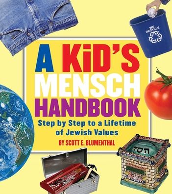 Kid's Mensch Handbook: Step by Step to a Lifetime of Jewish Values