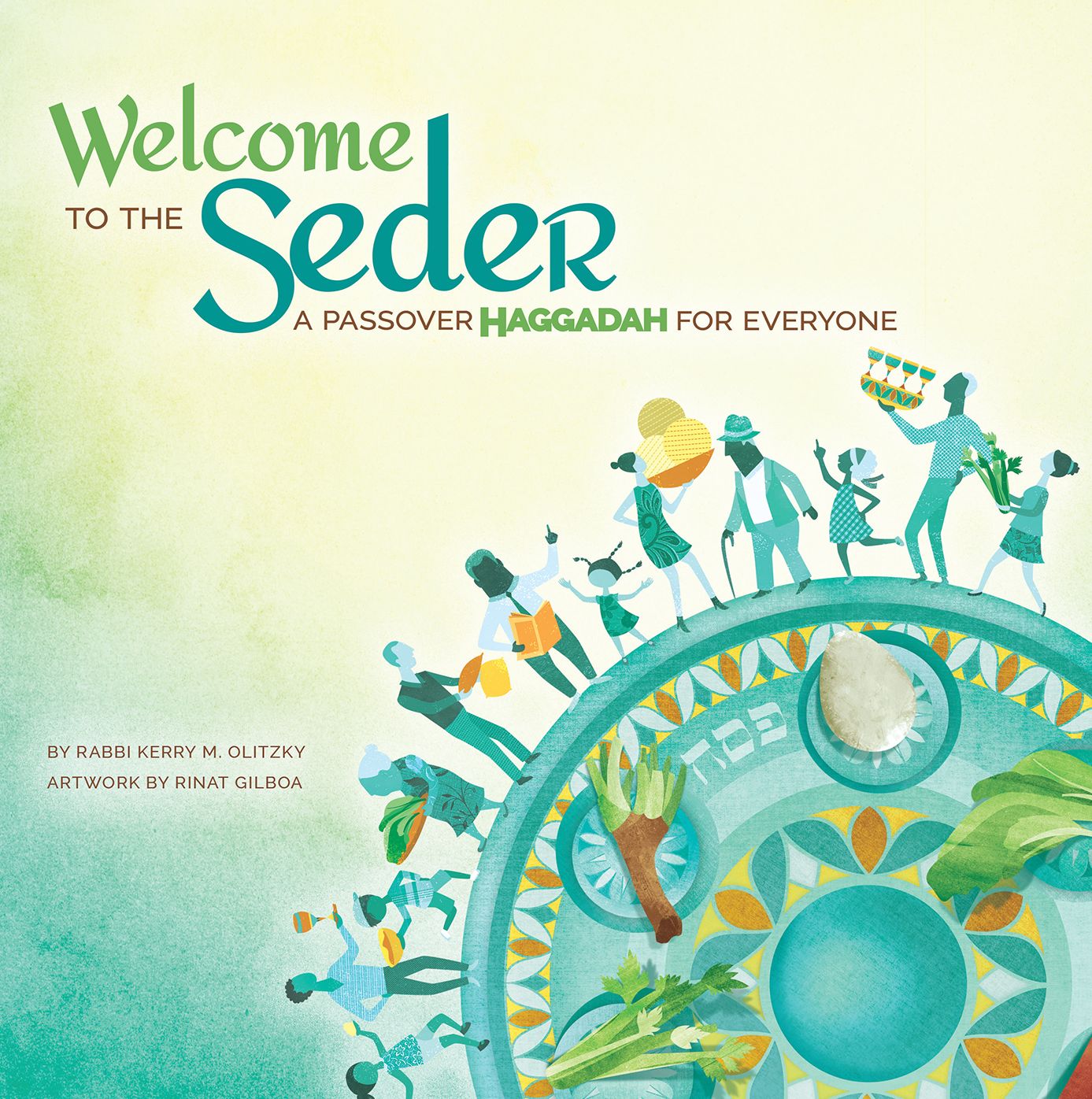 Welcome to the Seder: A Passover Haggadah for Everyone