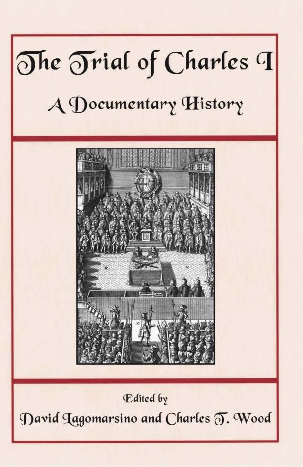 The Trial of Charles I: A Documentary History