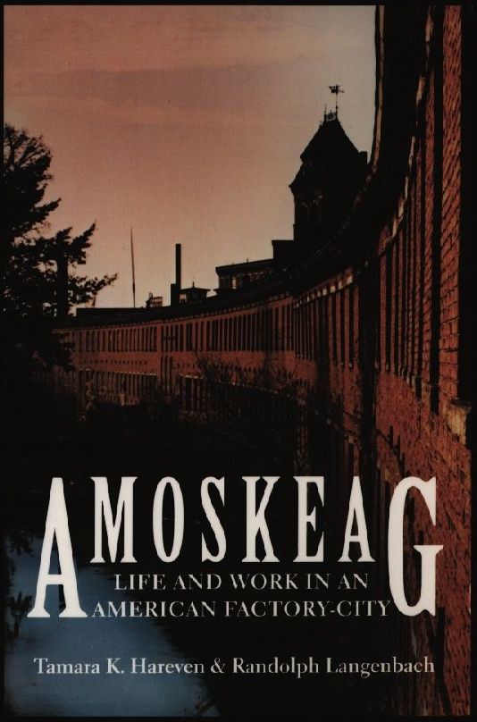 Amoskeag: Life and Work in an American Factory-City