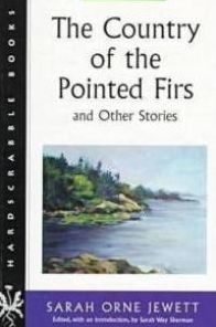 The Country of the Pointed Firs and Other Stories
