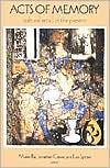 Acts of Memory: Cultural Recall in the Present
