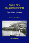 Diary of a Sea Captain's Wife: Tales of Santa Cruz Island