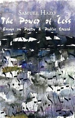 The Power of Less: Essays on Poetry and Public Speech