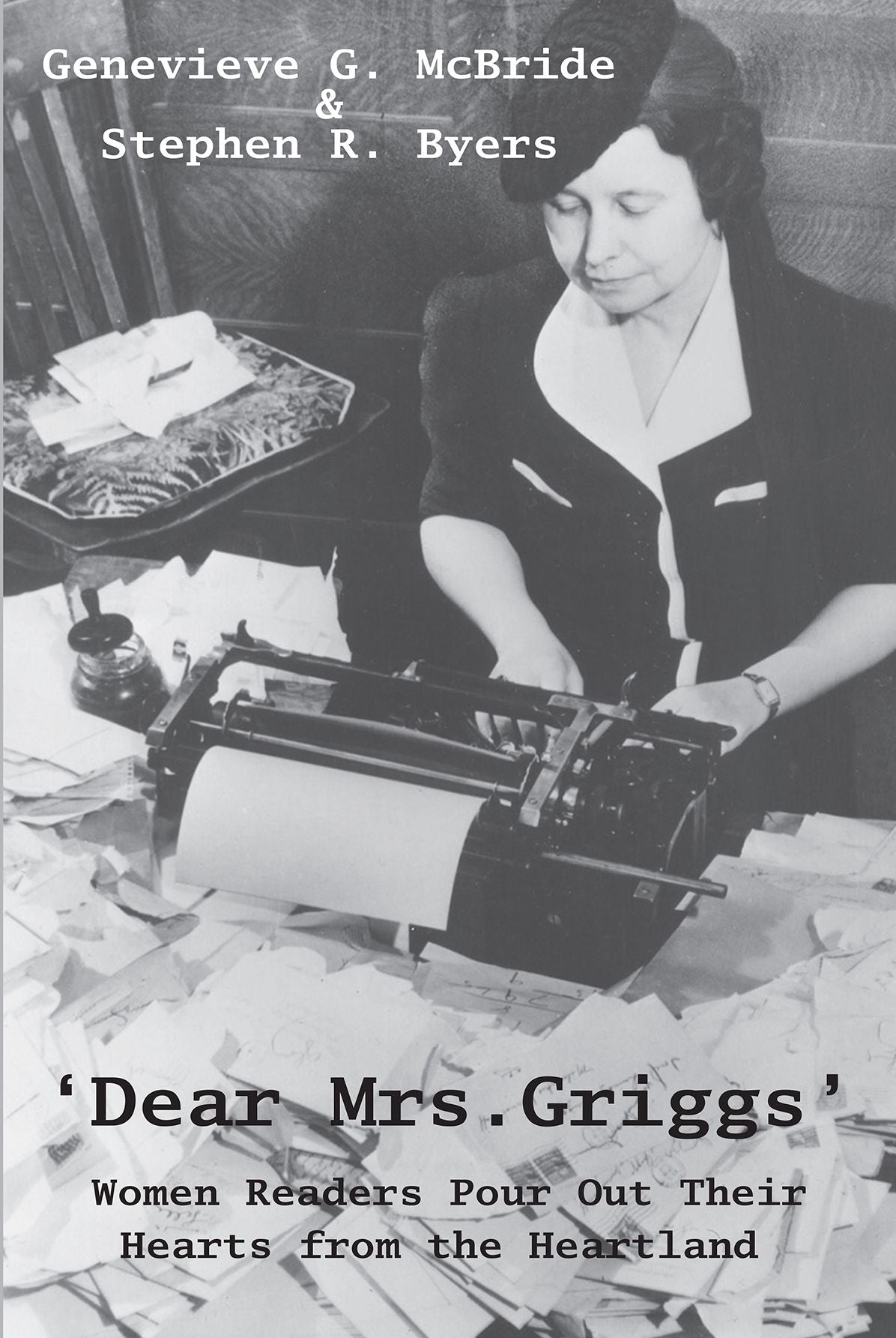 Dear Mrs. Griggs: Women Readers Pour Out Their Hearts from the Heartland