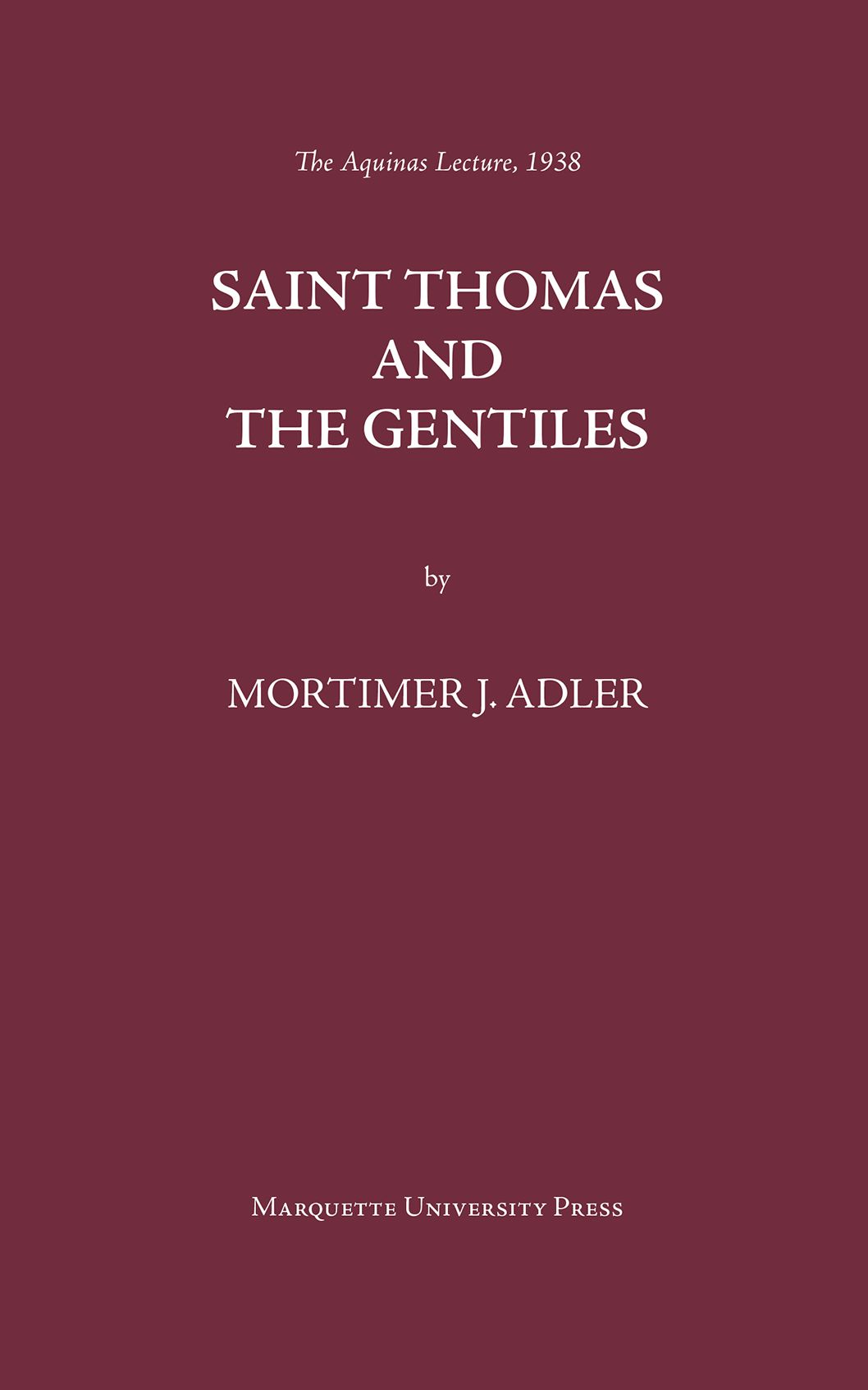 St. Thomas and the Gentiles (Aquinas Lecture #2)