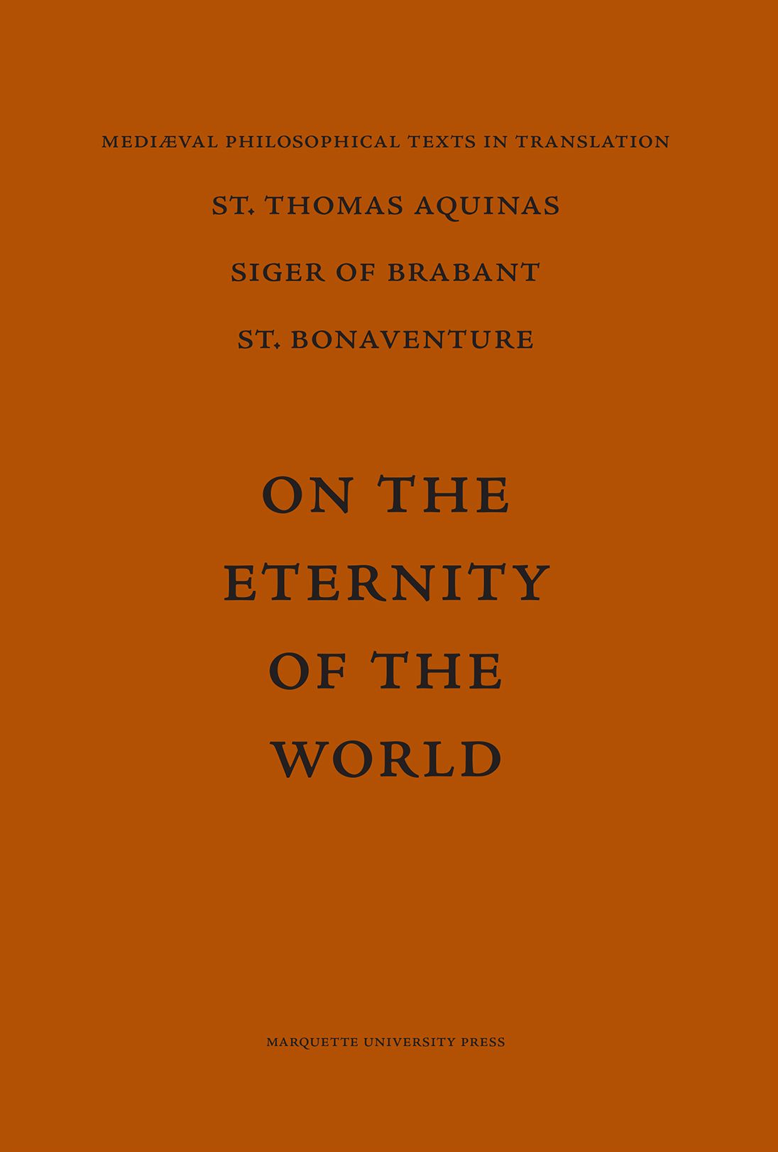 St. Thomas, Siger de Brabant, St. Bonaventure: On the Eternity of the World