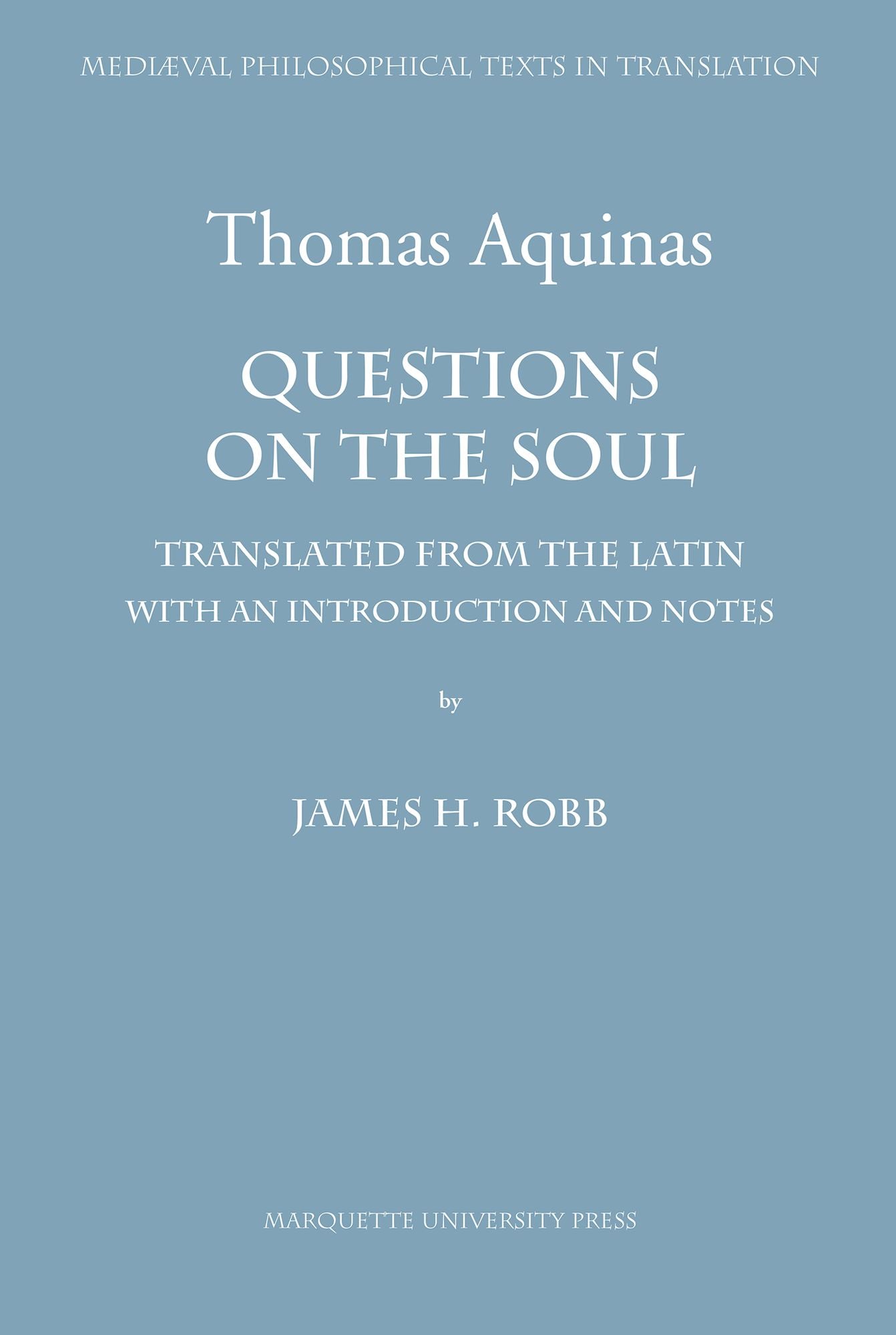 Questions on the Soul: St. Thomas Aquinas