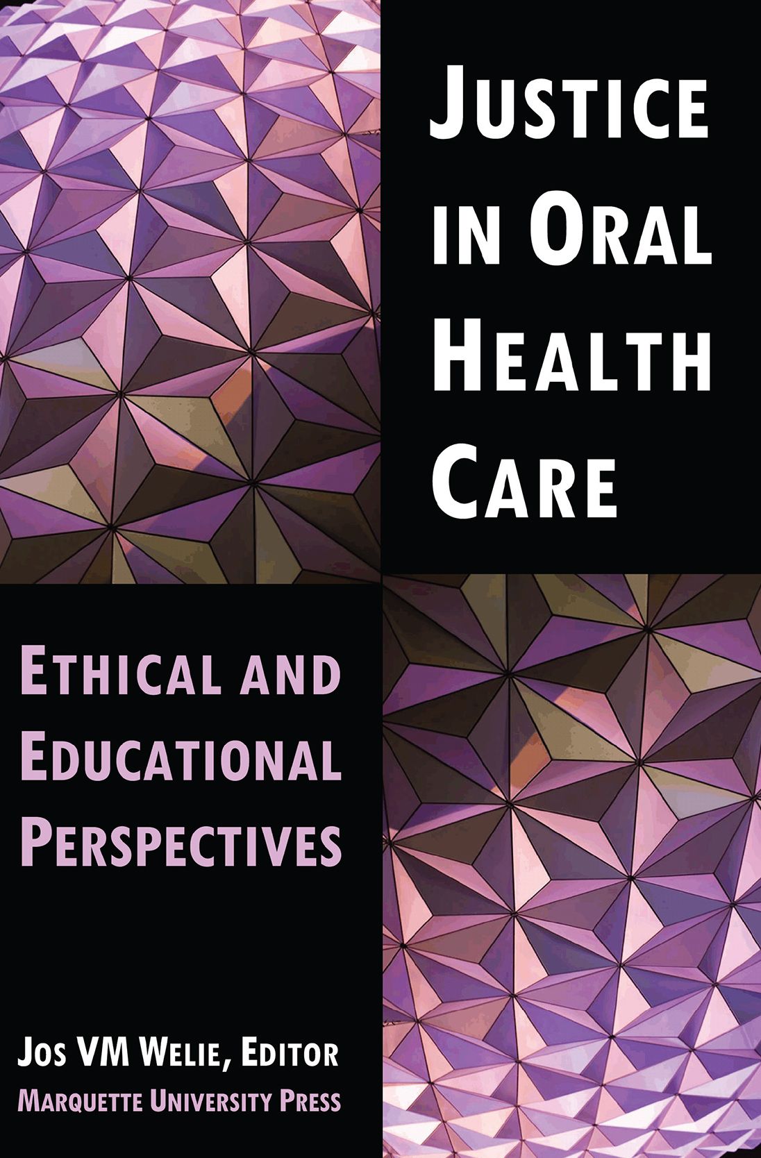 Justice in Oral Health Care: Ethical and Educational Perspectives