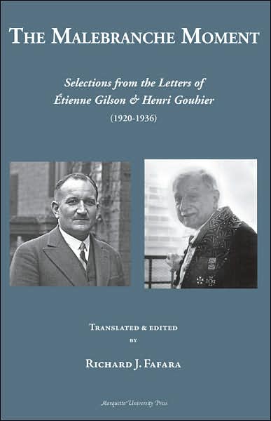 The Malebranche Moment: Letters of Etienne Gilson and Henri Gouhier (1920-1936)