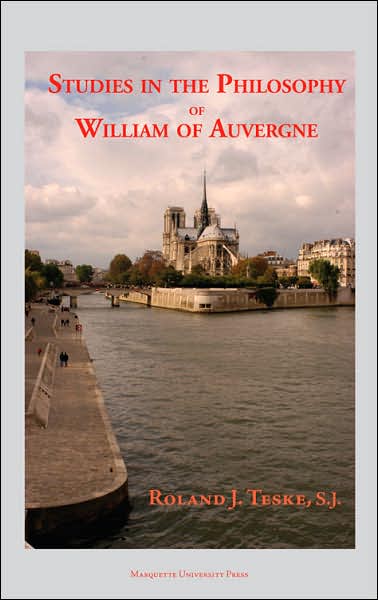 Studies in the Philosophy of William of Auvergne, Bishop of Paris (1228-1249)