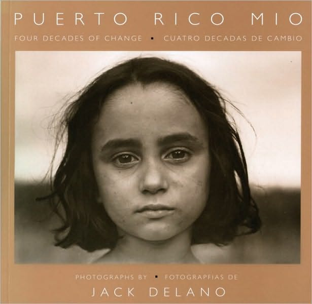 Puerto Rico Mio: Four Decades of Change, in Photographs by Jack Delano