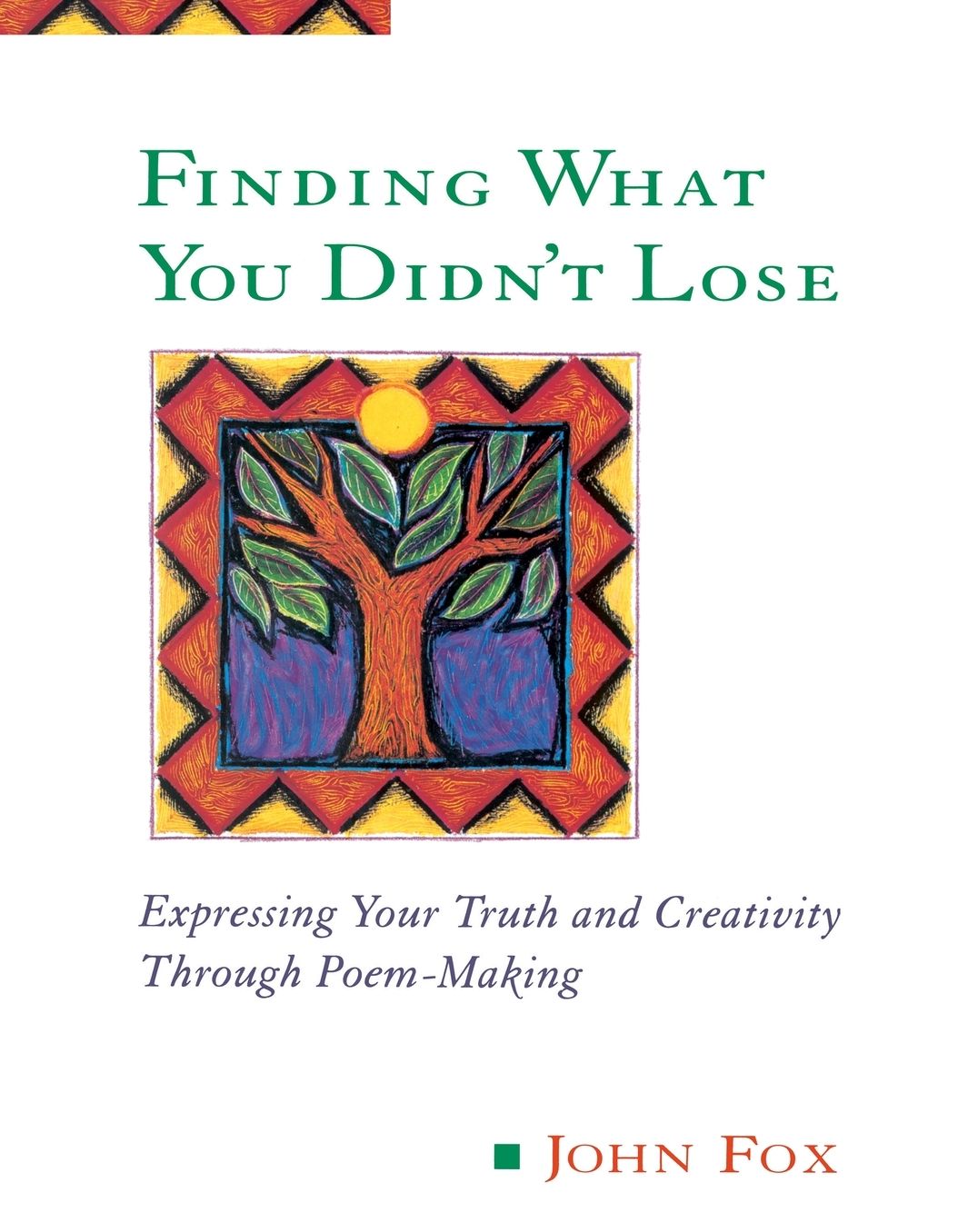 Finding What You Didn't Lose: Expressing Your Truth and Creativity Through Poem-Making