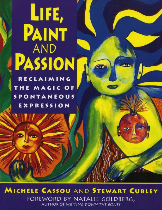 Life, Paint and Passion: Reclaiming the Magic of Spontaneous Expression