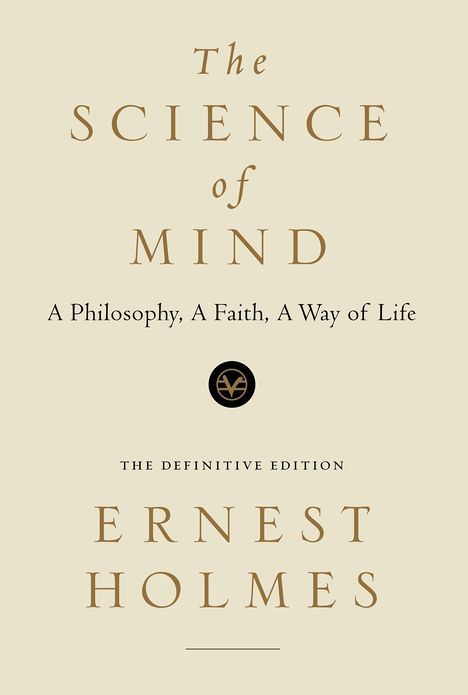 The Science of Mind: The Definitive Edition