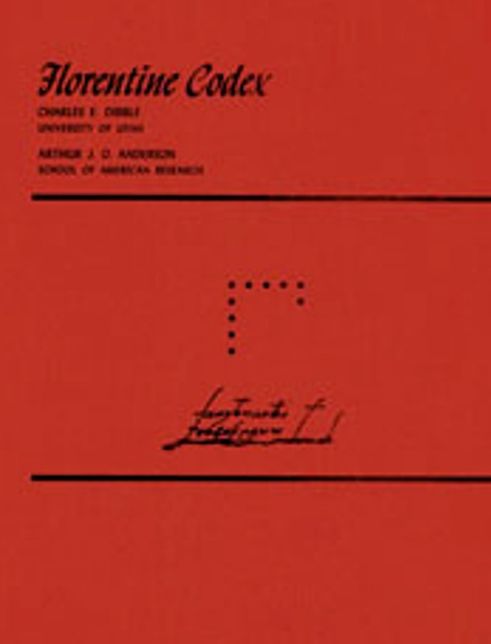 Florentine Codex: General History of the Things of New Spain. Book 10--The People