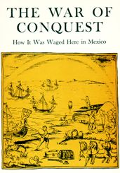 The War of Conquest: How It Was Waged Here in Mexico