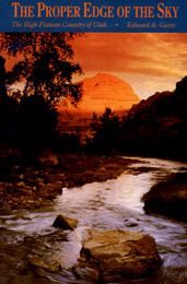 The Proper Edge of the Sky: The High Plateau Country of Utah