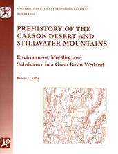 Prehistory of the Carson Desert and Stillwater Mountains, Nevada: Environment, Mobility and Subsistence in a Great Basin Wetland