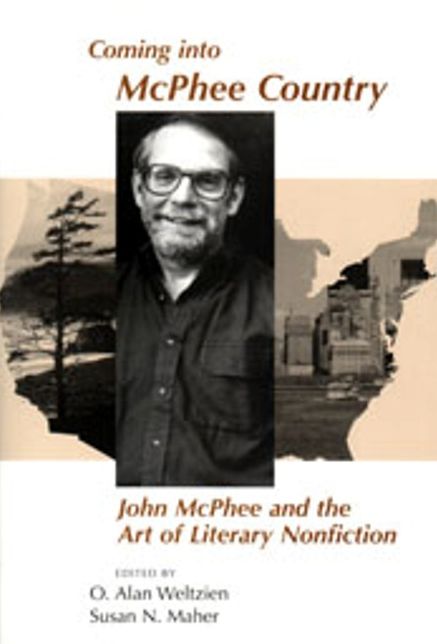Coming into McPhee Country: John McPhee & The Art of Literary Nonfiction