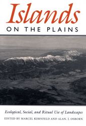 Islands on the Plains: Ecological, Social, and Ritual Use of Landscapes