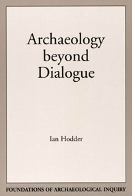 Archaeology Beyond Dialogue