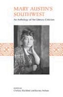Mary Austin's Southwest: An Anthology of her Literary Criticism