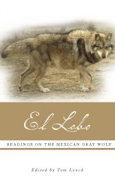 El Lobo: Readings on the Mexican Gray Wolf