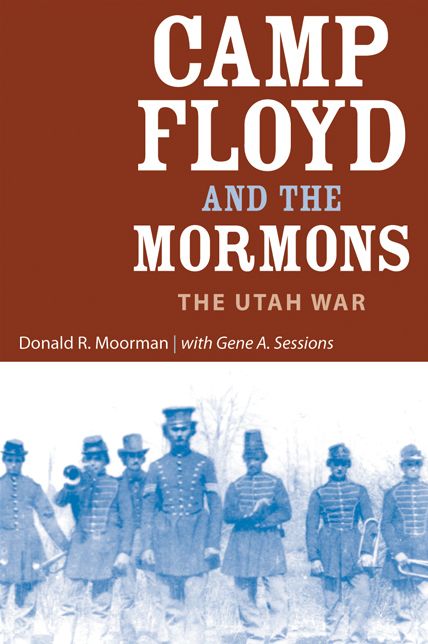 Camp Floyd and the Mormons: The Utah War