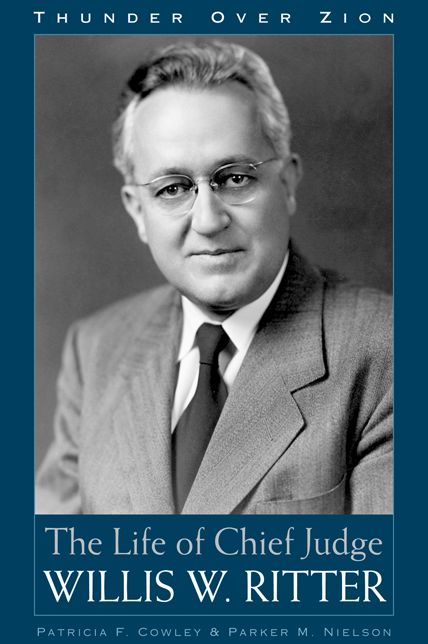 Thunder Over Zion: The Life of Chief Judge Willis W Ritter