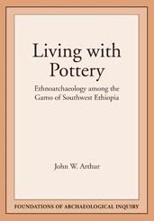 Living with Pottery: Ethnoarchaeology among the Gamo of Southwest Ethiopia