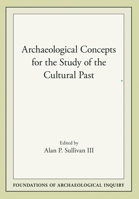 Archaeological Concepts for the Study of the Cultural Past