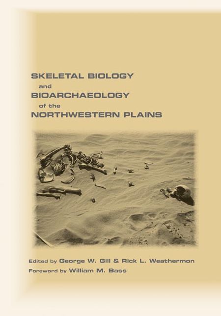 Skeletal Biology and Bioarchaeology of the Northwestern Plains