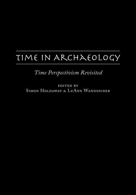 Time in Archaeology: Time Perspectivism Revisited