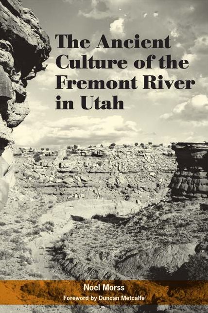 Ancient Culture of the Fremont River in Utah: Report on the Explorations under the Claflin-Emerson Fund, 1928-1929