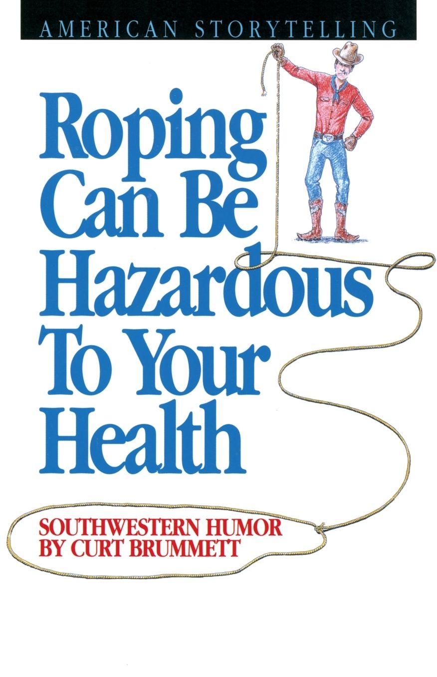 Roping can be Hazardous to Your Health