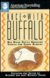 Race With Buffalo and Other Native American Stories for Young Readers (American Storytelling)