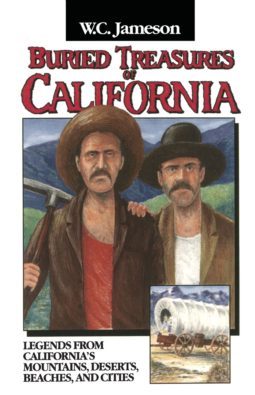 Buried Treasures of California: Legends from California's Mountains, Deserts, Beaches, and Cities