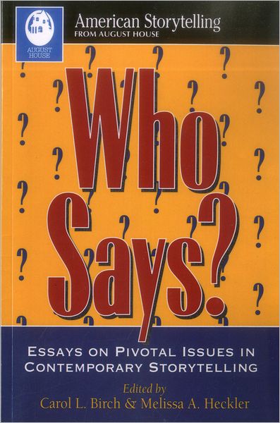 Who Says?: Essays on Pivotal Issues in Contemporary Storytelling