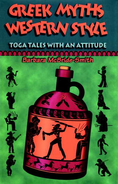 Greek Myths, Western Style: Toga Tales with an Attitude