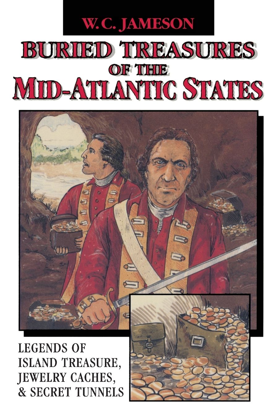 Buried Treasures of the Mid-Atlantic States: Legends of Island Treasure, Jewelry Caches and Secret Tunnels