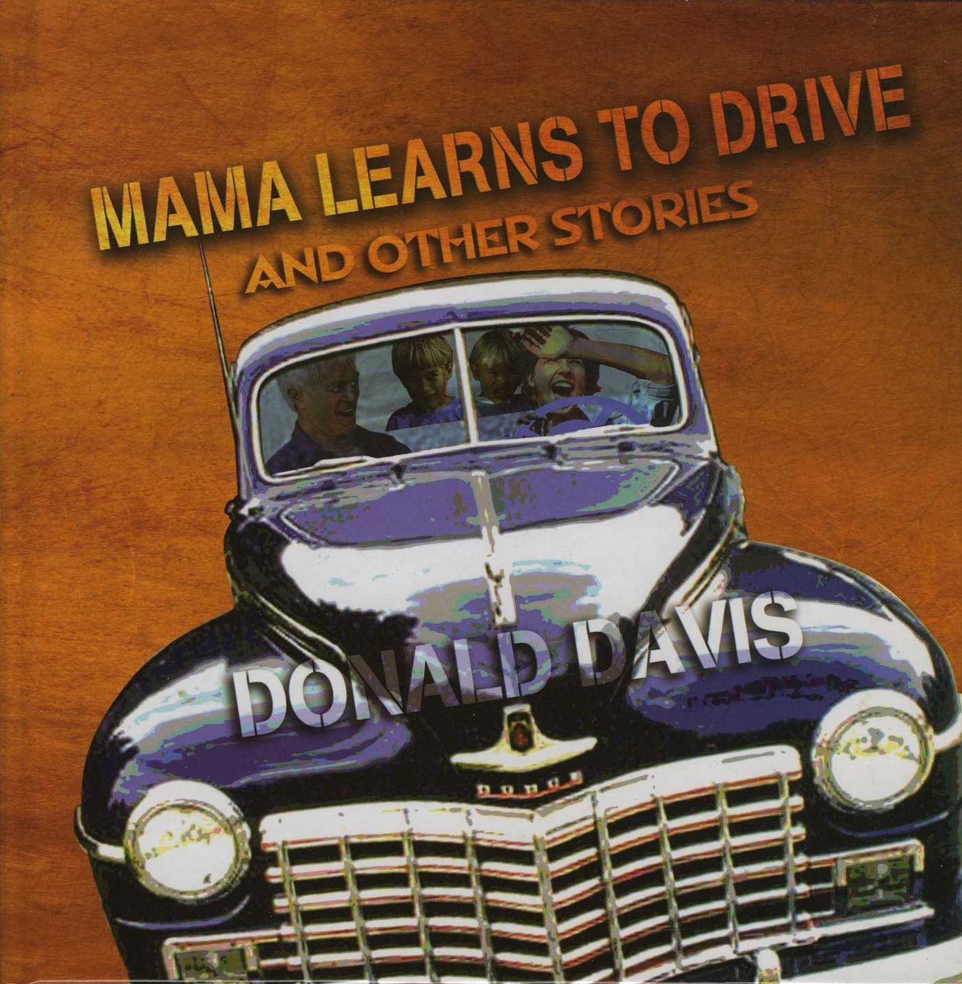 Mama Learns to Drive: Stories That Celebrate Mothers