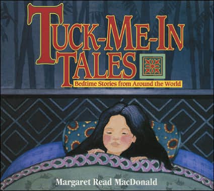 Tuck-Me-in Tales: Bedtime Stories from Around the World