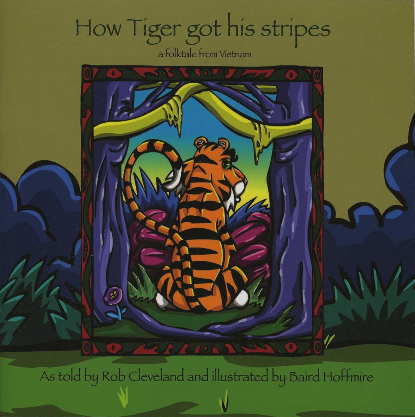 How Tiger Got his Stripes: A Folktale from Vietnam
