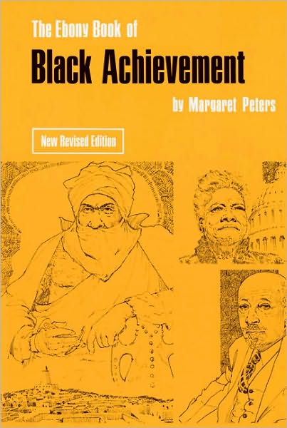 Ebony Book of Black Achievement.