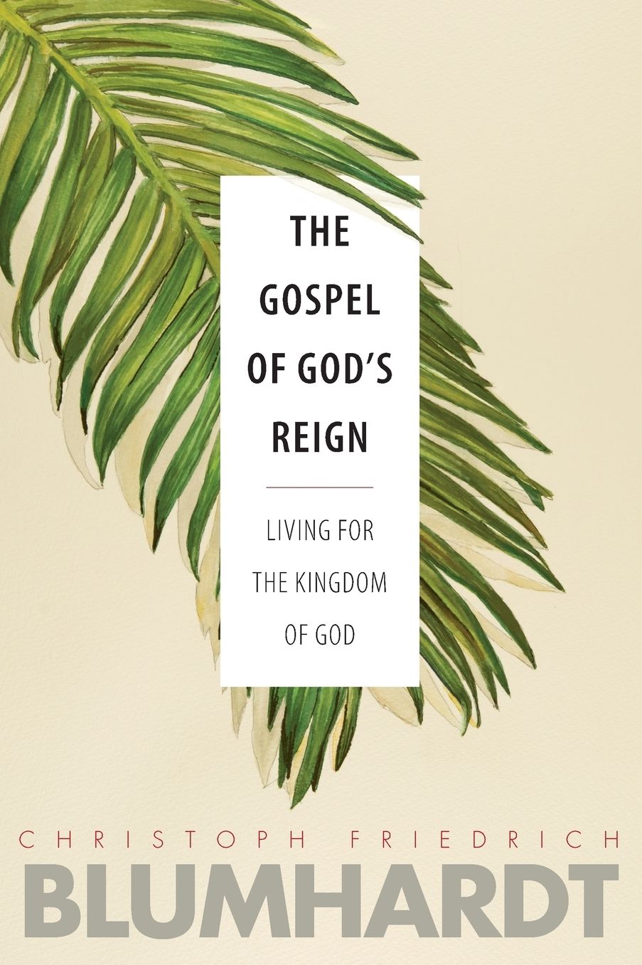 The Gospel of God's Reign: Living for the Kingdom of God